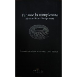 Pensare la complessità - Salvatore Costantino/Cirus Rinaldi