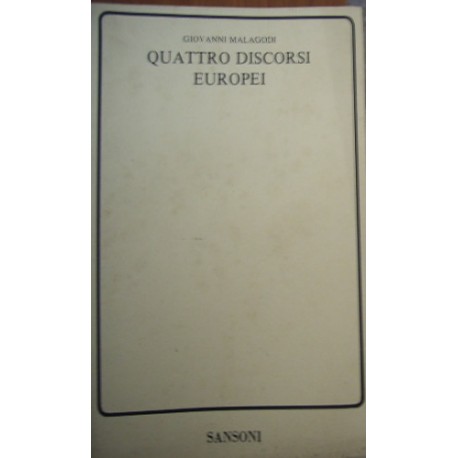 Quattro discorsi europei - Giovanni Malagodi