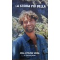 La storia più bella. Una storia vera - Giacomo Arigò