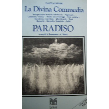 La Divina Commedia - Paradiso - Dante Alighieri - a cura di Angelo Buononato/Arnaldo Stirati