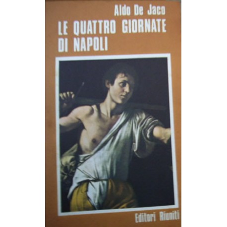 Le quattro giornate di Napoli - Aldo De Jaco