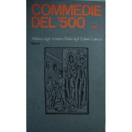 Commedie del '500 vol. 2 - a  cura di Maria Luisa Doglio