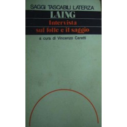 Intervista sul folle e il saggio - Ronald D. Laing