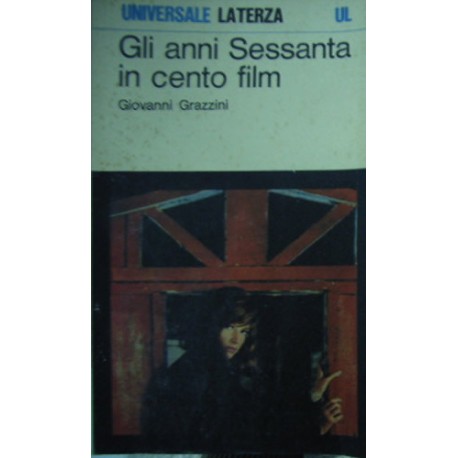Gli anni Sessanta in cento film - Giovanni Grazzini