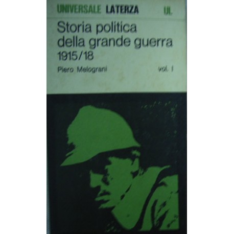 Storia politica della grande guerra: 1915-1918 - Piero Melograni