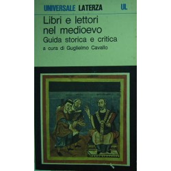Libri e lettori nel medioevo - a cura di Guglielmo Cavallo
