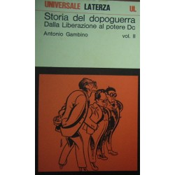 Storia del dopoguerra dalla liberazione al potere DC - Antonio Gambino