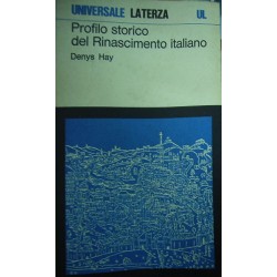 Profilo storico del Rinascimento italiano - Denys Hay