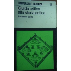 Guida critica alla storia antica - Armando Saitta