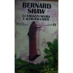La ragazza negra e altri racconti - George Bernard Shaw
