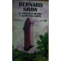 La ragazza negra e altri racconti - George Bernard Shaw