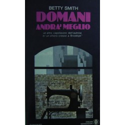 Domani andrà meglio - Betty Smith