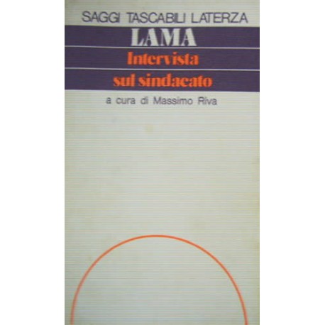 Intervista sul sindacato - Luciano Lama