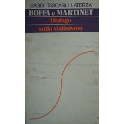 Dialogo sullo stalinismo - Giuseppe Boffa e Gilles Martinet