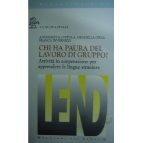 Chi ha paura del lavoro di gruppo? cooperazione per apprendere le lingue straniere - A. Coppola, G. Giuli, F. Invernizzi