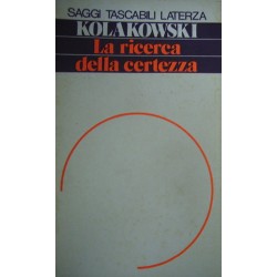 La ricerca della certezza - Leszek Kolakowski