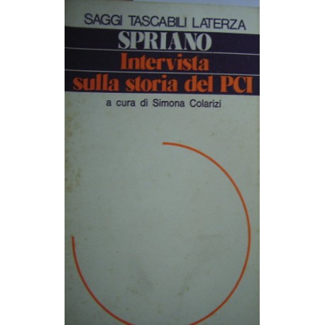 Intervista sulla storia del PCI - Paolo Spriano