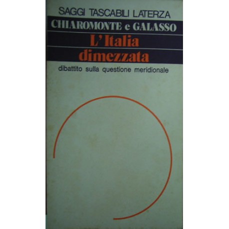 L'Italia dimezzata - Gerardo Chiaromonte/Giuseppe Galasso