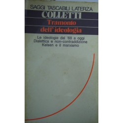 Tramonto dell'ideologia - Lucio Colletti