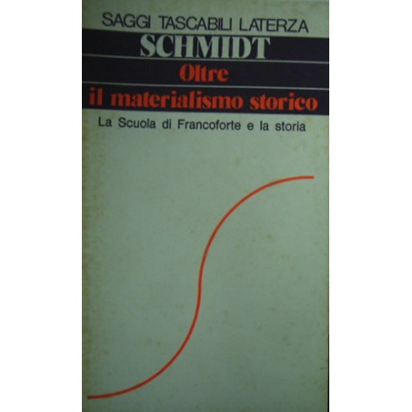 Oltre il materialismo storico - Alfred Schmidt