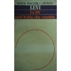 La DC nell'Italia che cambia - Arrigo Levi