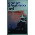 Le due ore di Pearl Harbor - Walter Lord