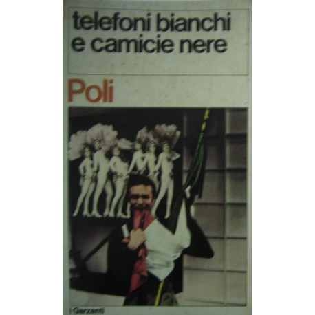 Telefoni bianchi e camicie nere -