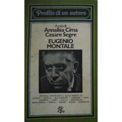 Profilo di un autore: Eugenio Montale - a cura di Annalisa Cima/Cesare Segre