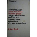 L' Italia dei ministeri: lo sfascio guidato - Gianfranco Bianchi