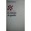 In mezzo al guado - Giorgio Napolitano