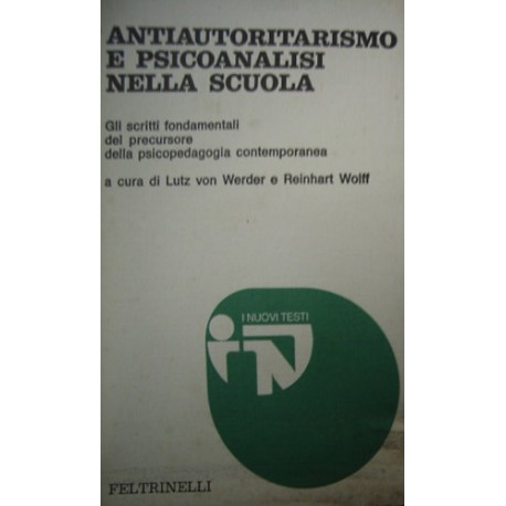 Antiautoritarismo e psicoanalisi nella scuola - Siegfried Bernfeld