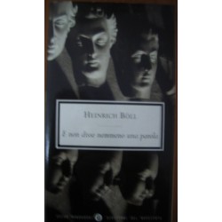 E non disse nemmeno una parola - Heinrich Böll
