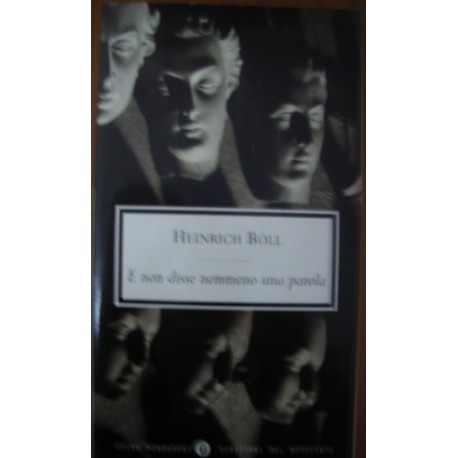 E non disse nemmeno una parola - Heinrich Böll