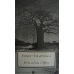 Verdi colline d'Africa - Ernest Hemingway