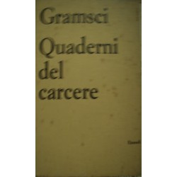 Quaderni dal carcere - A. Gramsci