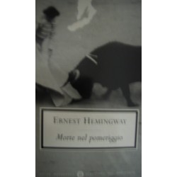 Morte nel pomeriggio - Ernest Hemingway