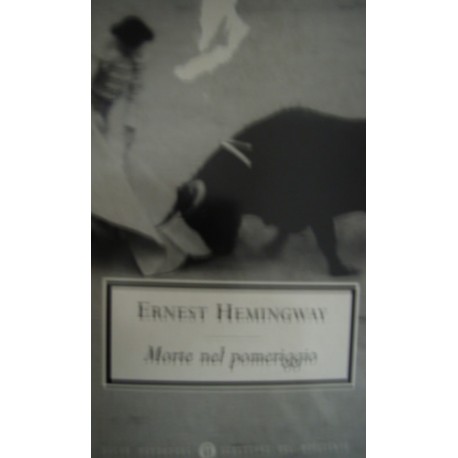 Morte nel pomeriggio - Ernest Hemingway