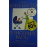 Ti ricordi, papà? Padri e figlie, un rapporto enigmatico - Gianna Schelotto