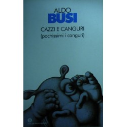 Cazzi e canguri (pochissimi i canguri) - Aldo Busi