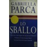 Lo sballo. Intervista a una ragazza che ha smesso di bucarsi - Gabriella Parca