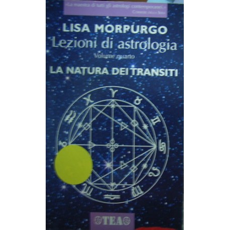Lezioni di astrologia - La natura dei transiti - Lisa Morpurgo