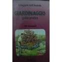 Giardinaggio: guida pratica - Stelvio Coggiatti/Anne Marie Trechslin