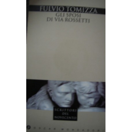 Gli sposi di via Rossetti - Fulvio Tomizza