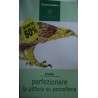 Perfezionare la pittura su porcellana - Elisabetta Malipiero