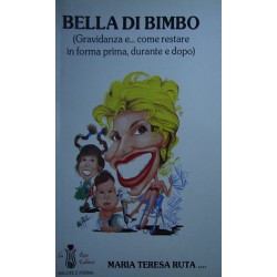 Bella di bimbo - M. T. Ruta/P. Amerio