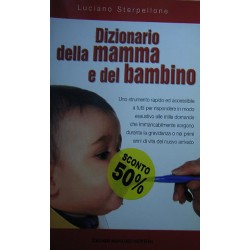 Dizionario della mamma e del bambino - Luciano Sterpellone
