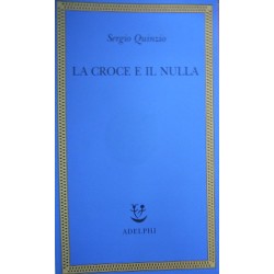 La croce e il nulla - Sergio Quinzio