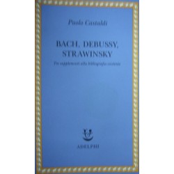 Bach, Debussy, Strawinsky - Paolo Castaldi