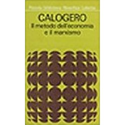 Il metodo dell'economia e il marxismo - Guido Calogero