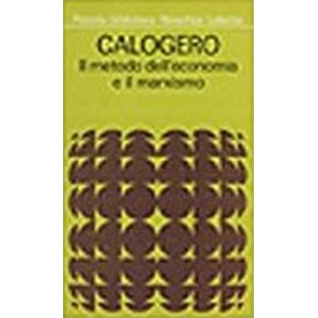 Il metodo dell'economia e il marxismo - Guido Calogero
